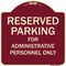 Signmission Designer Series-Reserved Parking For Administrative Personnel Only, 18" x 18", BU-1818-9764 A-DES-BU-1818-9764 - alternate 1